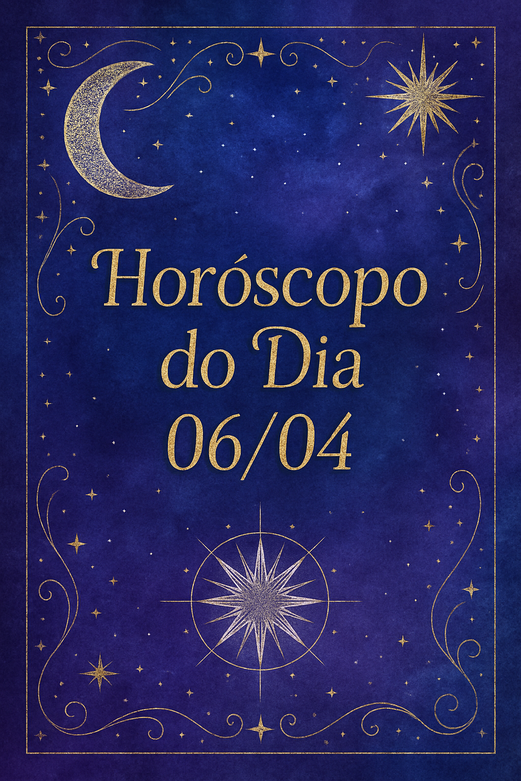 Horóscopo do Dia 06/04