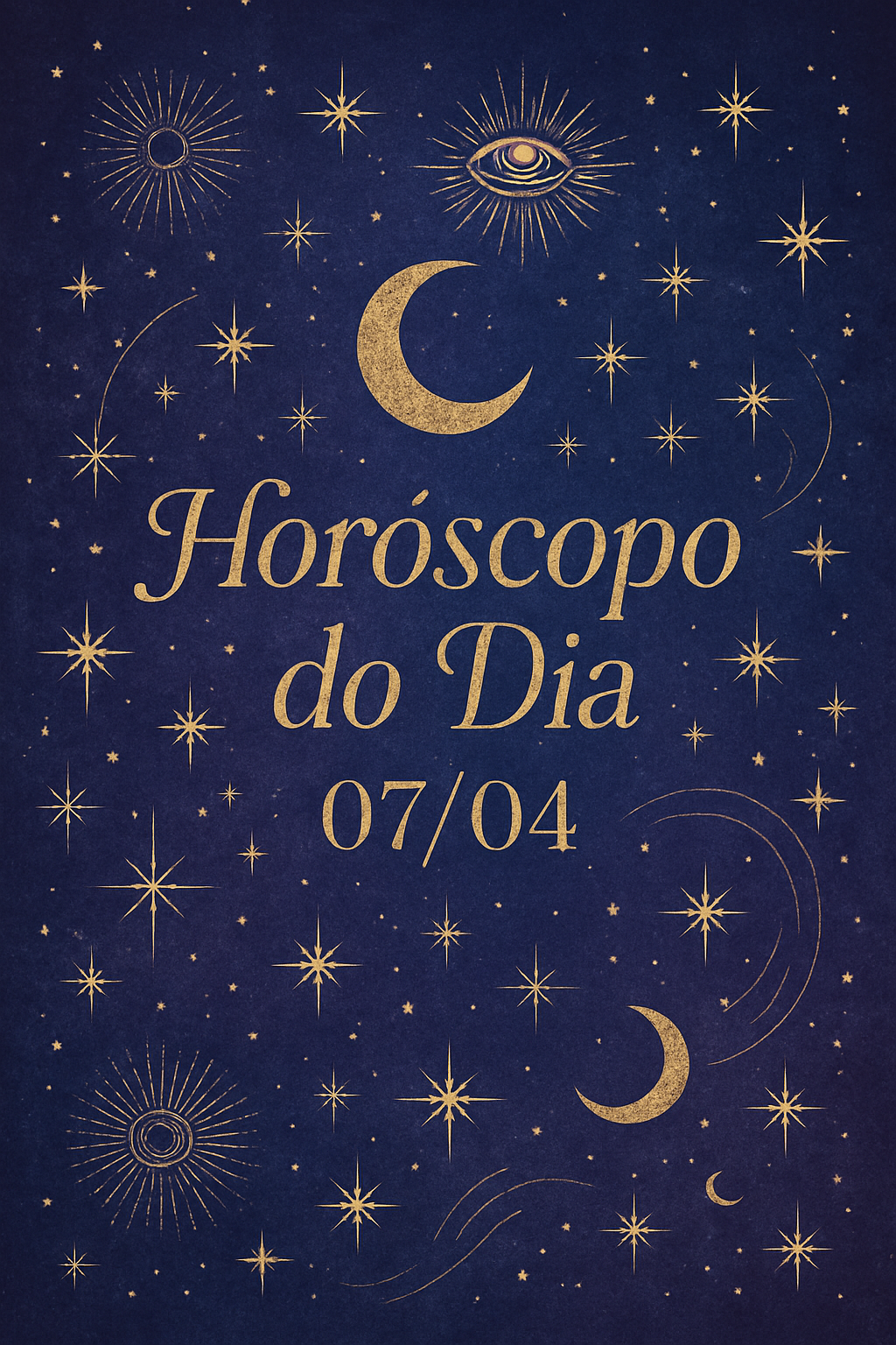 Imagem mística com a frase Horóscopo do Dia 07/04