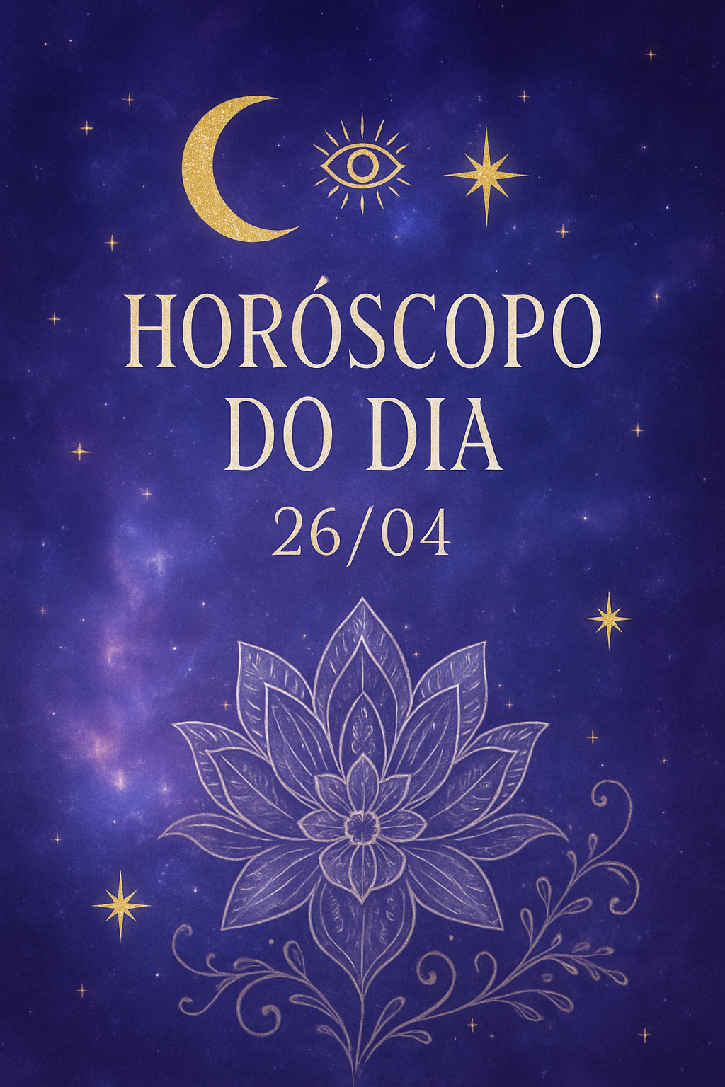 Imagem mística com o texto 'Horóscopo do Dia 26/04'
