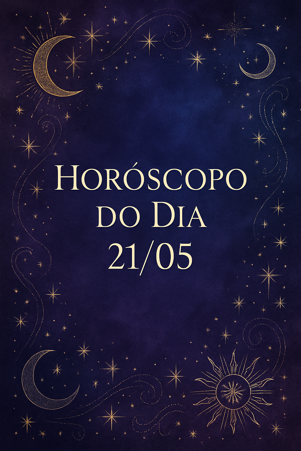Horóscopo do Dia 21/05 - Estética Mística